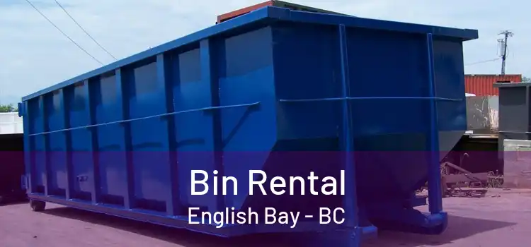  Bin Rental English Bay - BC