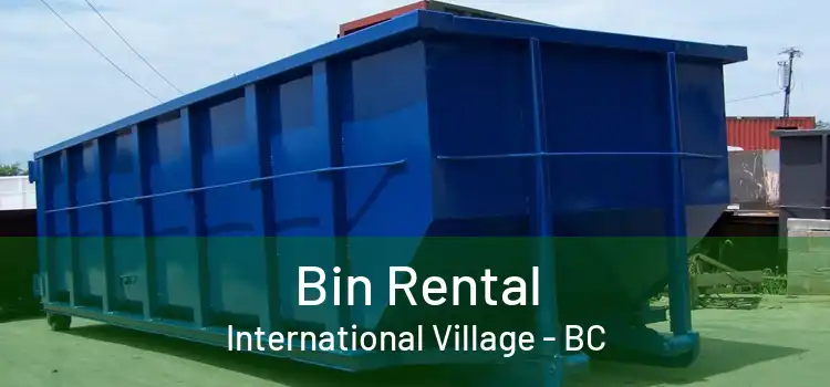  Bin Rental International Village - BC