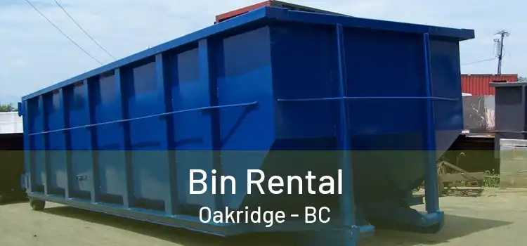  Bin Rental Oakridge - BC