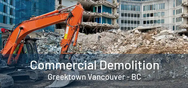  Commercial Demolition Greektown Vancouver - BC