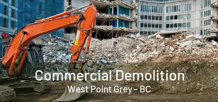  Commercial Demolition West Point Grey - BC