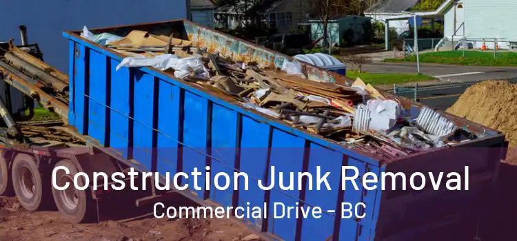  Construction Junk Removal Commercial Drive - BC