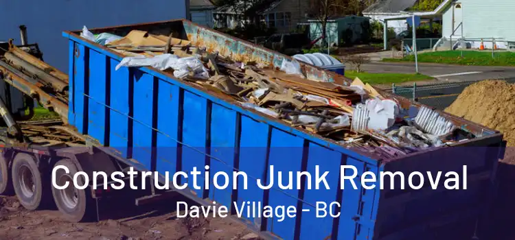  Construction Junk Removal Davie Village - BC