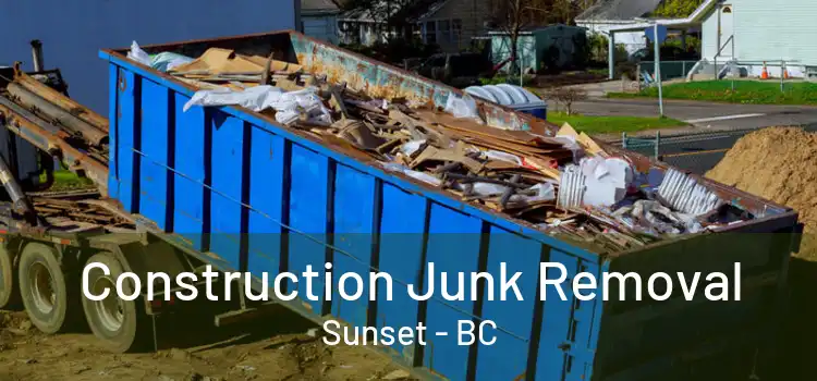  Construction Junk Removal Sunset - BC