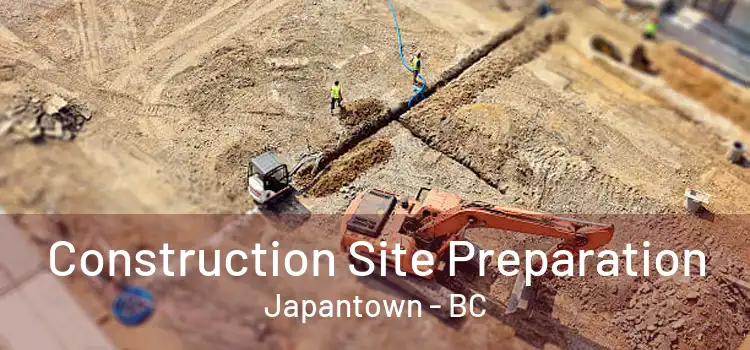  Construction Site Preparation Japantown - BC