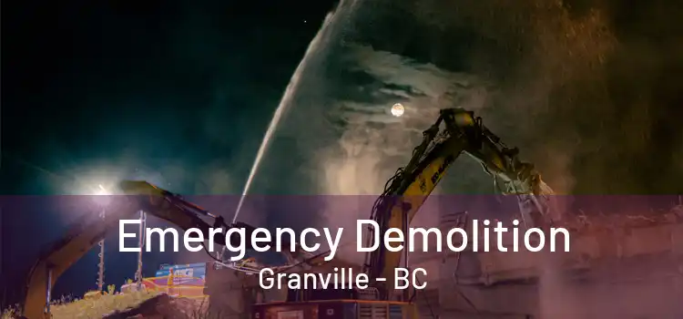  Emergency Demolition Granville - BC