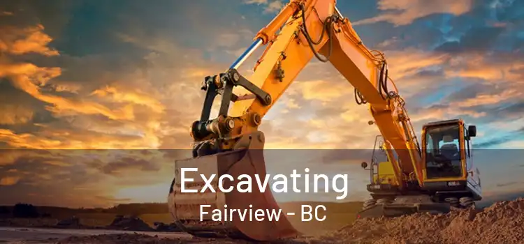  Excavating Fairview - BC