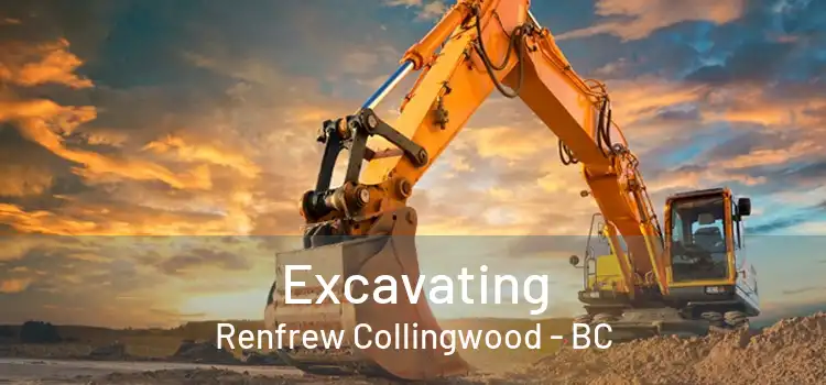  Excavating Renfrew Collingwood - BC