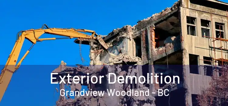  Exterior Demolition Grandview Woodland - BC