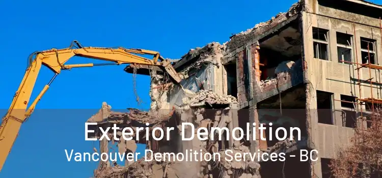  Exterior Demolition Vancouver Demolition Services - BC
