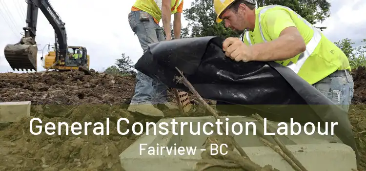  General Construction Labour Fairview - BC