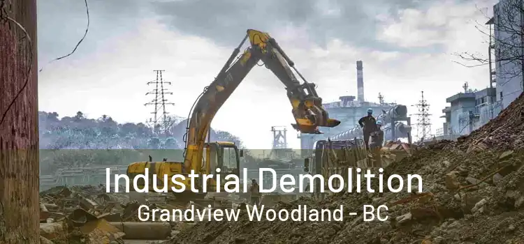  Industrial Demolition Grandview Woodland - BC
