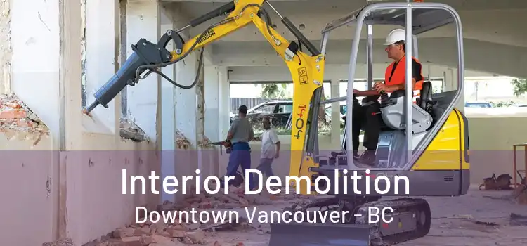  Interior Demolition Downtown Vancouver - BC