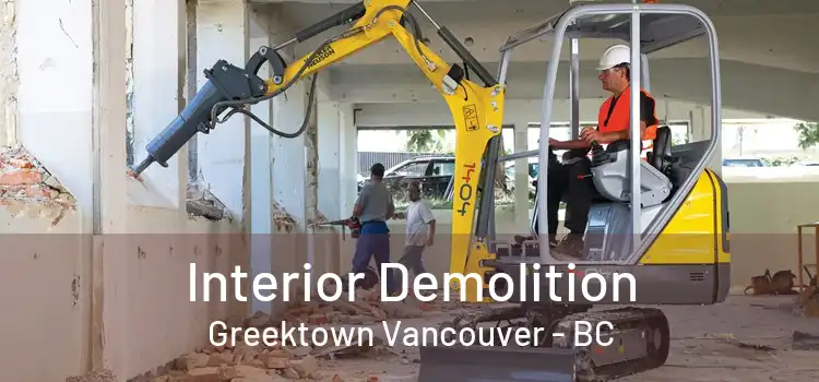  Interior Demolition Greektown Vancouver - BC