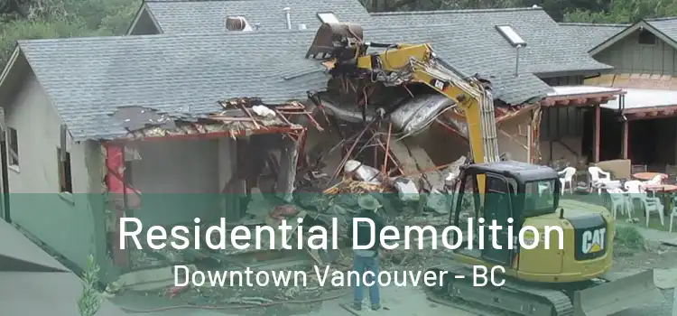  Residential Demolition Downtown Vancouver - BC