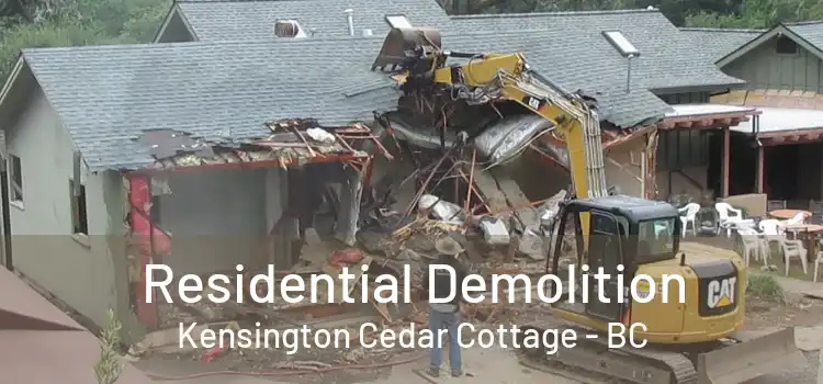  Residential Demolition Kensington Cedar Cottage - BC