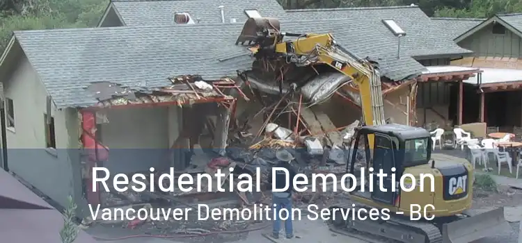  Residential Demolition Vancouver Demolition Services - BC