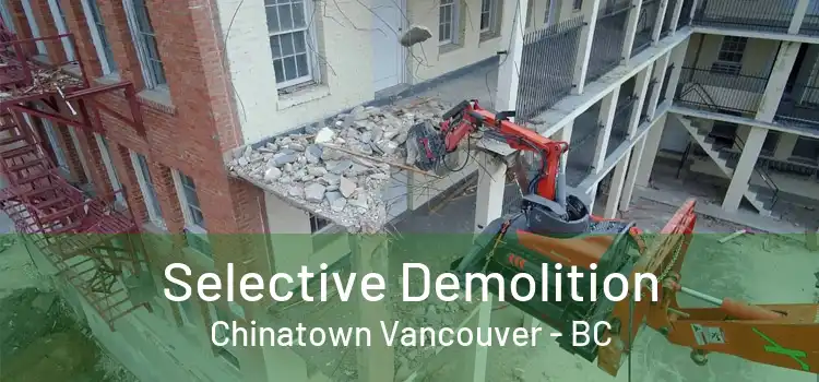  Selective Demolition Chinatown Vancouver - BC