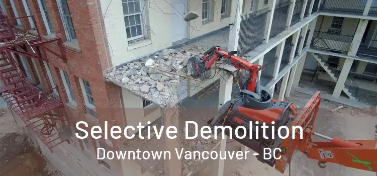  Selective Demolition Downtown Vancouver - BC